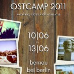 Ostcamp 2011: working class, kick your ass!