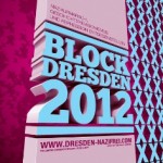 BLOCK DRESDEN 2012 – Blockieren, bis der Naziaufmarsch Geschichte ist